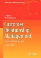 Customer Relationship Management Concept, Strategy, and Tools