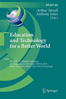 Education and Technology for a Better World 9th IFIP TC 3 World Conference on Computers in Education, WCCE 2009, Bento Goncalves, Brazil, July
