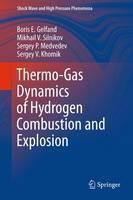 Thermo-Gas Dynamics of Hydrogen Combustion and Explosion 