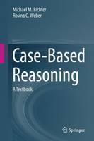 Case-Based Reasoning A Textbook