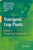 Transgenic Crop Plants Volume 1: Principles and Devel