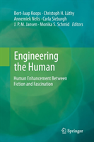 Engineering the Human Human Enhancement Between Fiction and Fascination