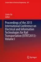 Proceedings of the 2013 International Conference on Electrical and Information Technologies for Rail 