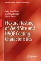 Flexural Testing of Weld Site and HVOF Coating Characteristics 