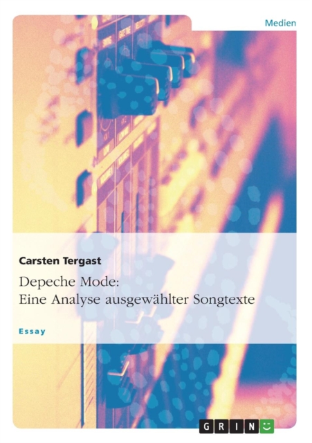 Depeche Mode Eine Analyse Ausgewahlter Song