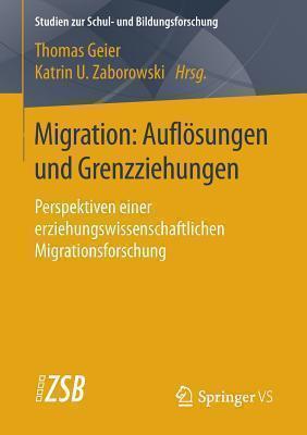 Migration: Aufloesungen und Grenzziehungen Perspektiven einer erziehungsw