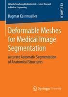 Deformable Meshes for Medical Image Segmentation Accurate Automatic Segmentatio