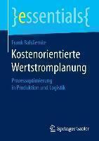 Kostenorientierte Wertstromplanung Prozessoptimierung in Produkti