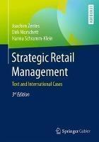 Strategic Retail Management Text and International Cases