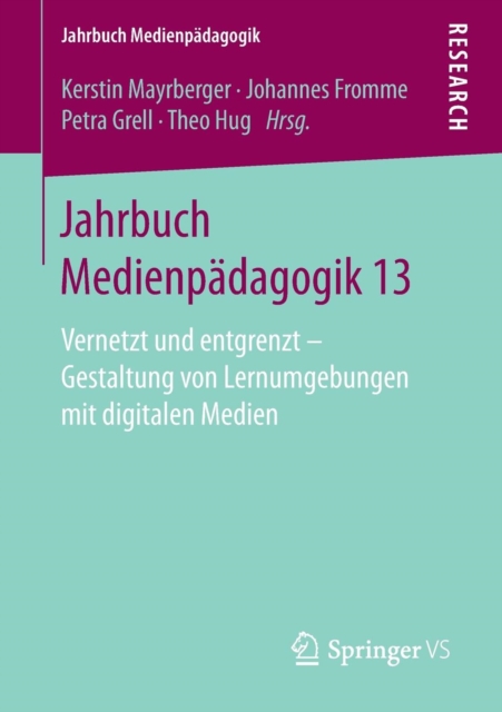 Jahrbuch Medienpadagogik 13 Vernetzt und entgrenzt â Gestaltung von Lernumgebungen mit digitalen Medien