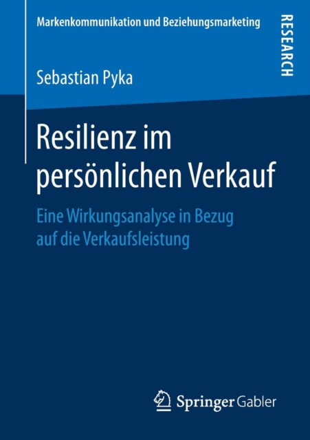 Resilienz Im Persoenlichen Verkauf Eine Wirkungsanalyse in Bezug