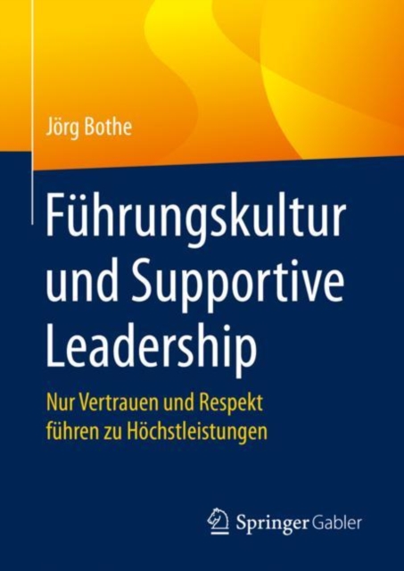 Fuhrungskultur Und Supportive Leadership Nur Vertrauen Und Respekt Fuhr