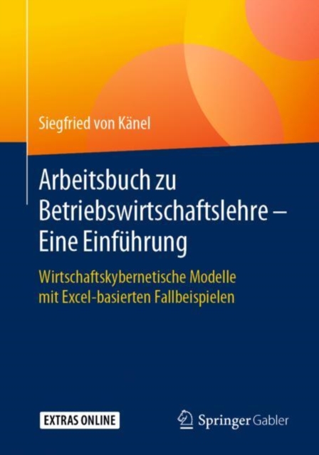 Arbeitsbuch Zu Betriebswirtschaftslehre - Eine Einfuhrung Wirtschaftskybernetische Model