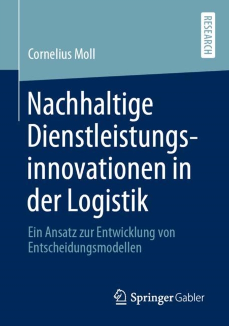 Nachhaltige Dienstleistungsinnovationen in Der Logistik Ein Ansatz Zur Entwicklung Von