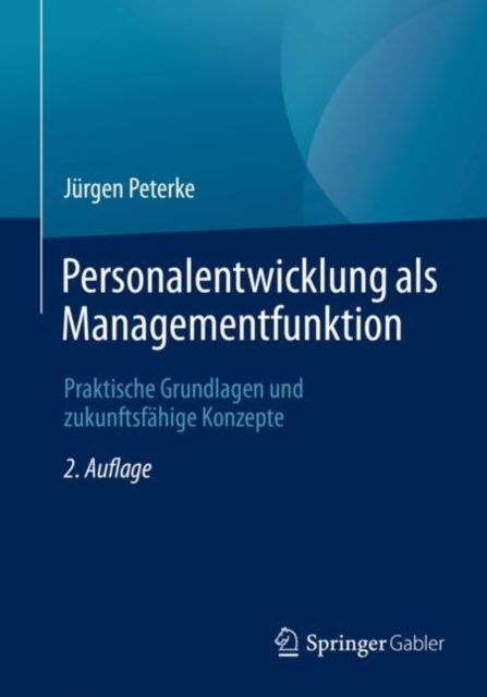 Personalentwicklung ALS Managementfunktion Praktische Grundlagen Und Zuku