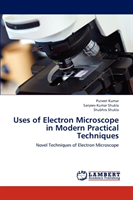 Uses of Electron Microscope in Modern Practical Techniques 