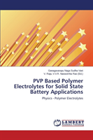 Pvp Based Polymer Electrolytes for Solid State Battery Applications 