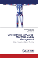 Osteoarthritis (Waja-UL-Mafasil) and Its Management 