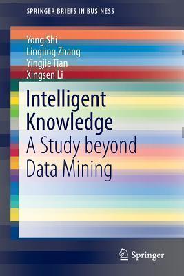Intelligent Knowledge A Study beyond Data Mining