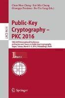 Public-Key Cryptography - PKC 2016 19th IACR International Conference on Practice and Theory in Public-Key Cryptography, Taipei,