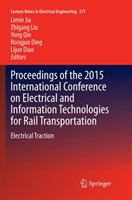 Proceedings of the 2015 International Conference on Electrical and Information Technologies for Rail Electrical Traction