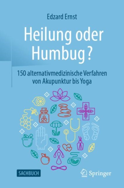 Heilung Oder Humbug? 150 Alternativmedizinische Ver