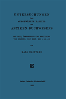 Untersuchungen UEber Ausgewahlte Kapitel Des Antiken Buchwesens Mit Text, UEbersetzung Und Erk