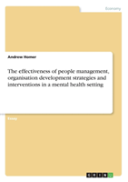Effectiveness of People Management, Organisation Development Strategies and Interventions in a 