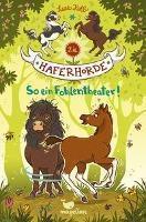 Die Haferhorde - So ein Fohlentheater! - Band 8 