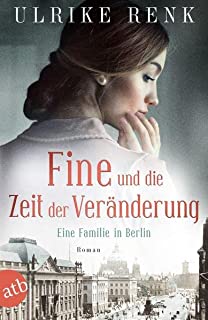 Fine und die Zeit der Veränderung Eine Familie in Berlin