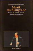 Musik als Klangrede Wege zu einem neuen Musikverständnis. Essays und Vorträge