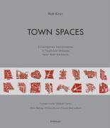Town Spaces Contemporary Interpretations in Traditional Urbanism
