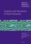 Analysis and Simulation of Fluid Dynamics 