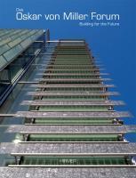 Oskar von Miller Forum Building for the Future