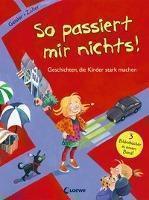 So passiert mir nichts! Geschichten, die Kinder stark machen