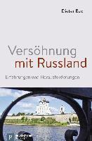 VersAhnung mit Russland Erfahrungen und Herausforderungen