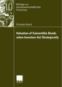 Valuation of Convertible Bonds When Investors Act Strategically