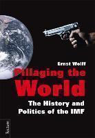 Pillaging the World The History and Politics of th