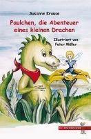 Krause, S: Paulchen, die Abenteuer eines kleinen Drachen 