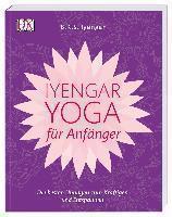 Iyengar-Yoga für Anfänger Die besten Übungen zum Kräftigen und Entspannen