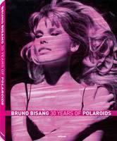Bruno Bisang 30 Years of Polaroids