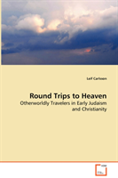 Round Trips to Heaven 