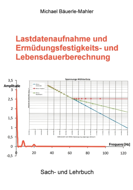 Lastdatenaufnahme Und Ermudungsfestigkeits- Und Lebensdauerberechnung 