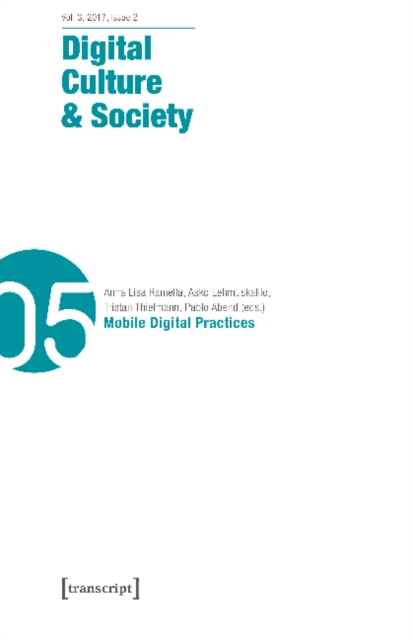 Digital Culture & Society (DCS) Vol. 3, Issue 2/ â Mobile Digital Practices 