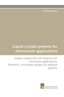 Liquid Crystal Systems for Microwave Applications 