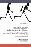 Neuromuscular Adaptations to Disuse 