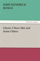 Ghosts I Have Met and Some Others 