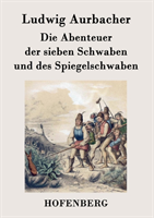 Abenteuer Der Sieben Schwaben Und Des Spiegelschwaben 