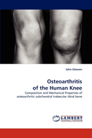 Osteoarthritis of the Human Knee 
