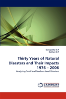Thirty Years of Natural Disasters and Their Impacts 1976 - 2006 